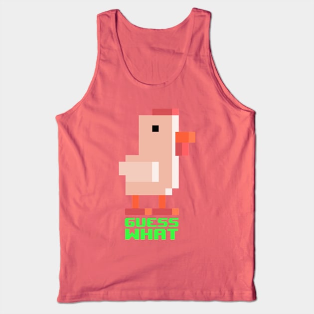 Guess what? Chicken butt! Tank Top by Pushloop